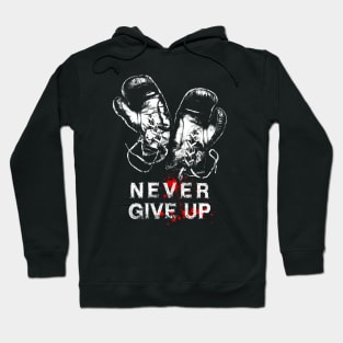 Never Give Up-Motivation-Fighter Hoodie